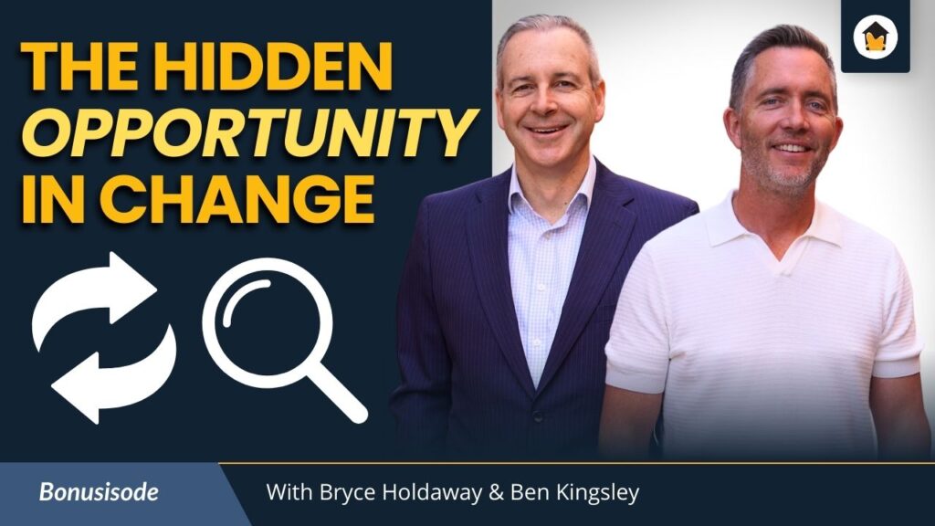 Hidden opportunity in change