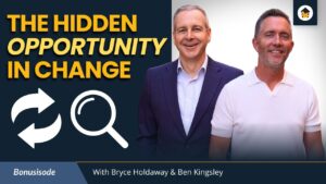Hidden opportunity in change