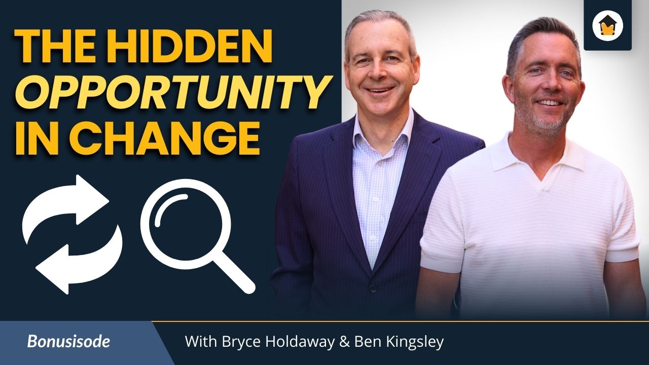Hidden opportunity in change