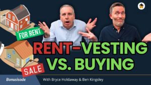 Rentvesting vs buying