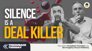 Silence is a deal killer