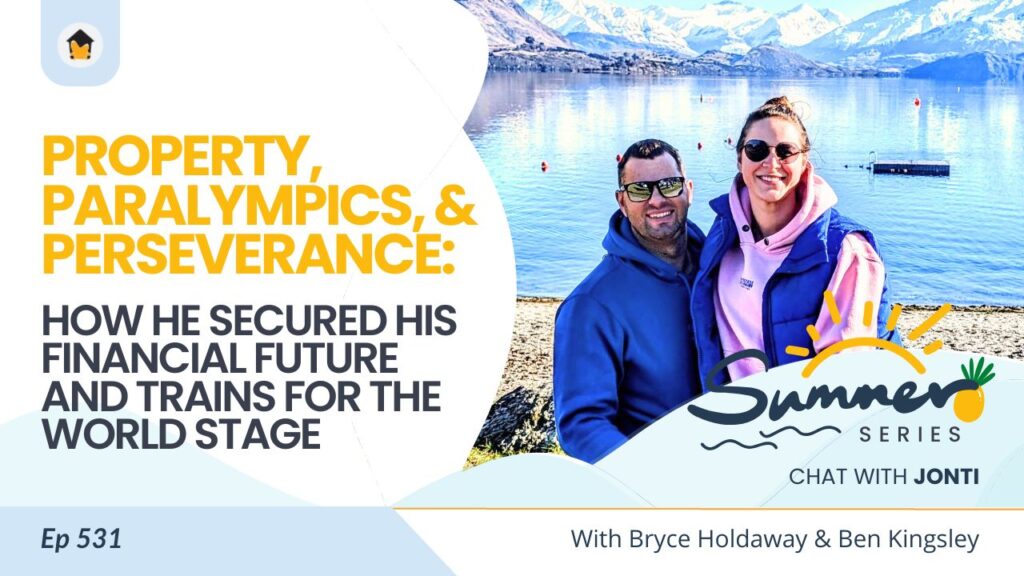 531 | Property, Paralympics, and Perseverance: How He Secured His Financial Future and Trains for the World Stage - Chat with Jonti