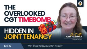 542 | The Overlooked CGT Timebomb Hidden in Joint Tenancy - Chat with Julia Hartman