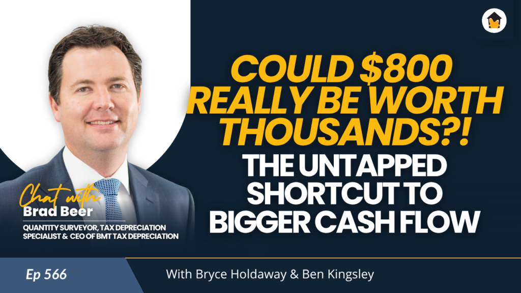566 | Could $800 Really Be Worth Thousands? The Untapped Shortcut to Bigger Cash Flow – Chat with Brad Beer