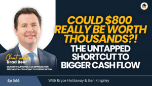 566 | Could $800 Really Be Worth Thousands? The Untapped Shortcut to Bigger Cash Flow – Chat with Brad Beer