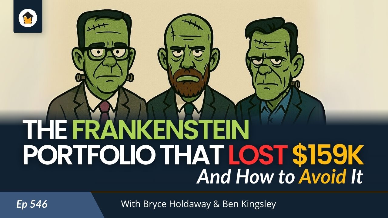 546 | The Frankenstein Portfolio That Lost $159K—And How to Avoid It