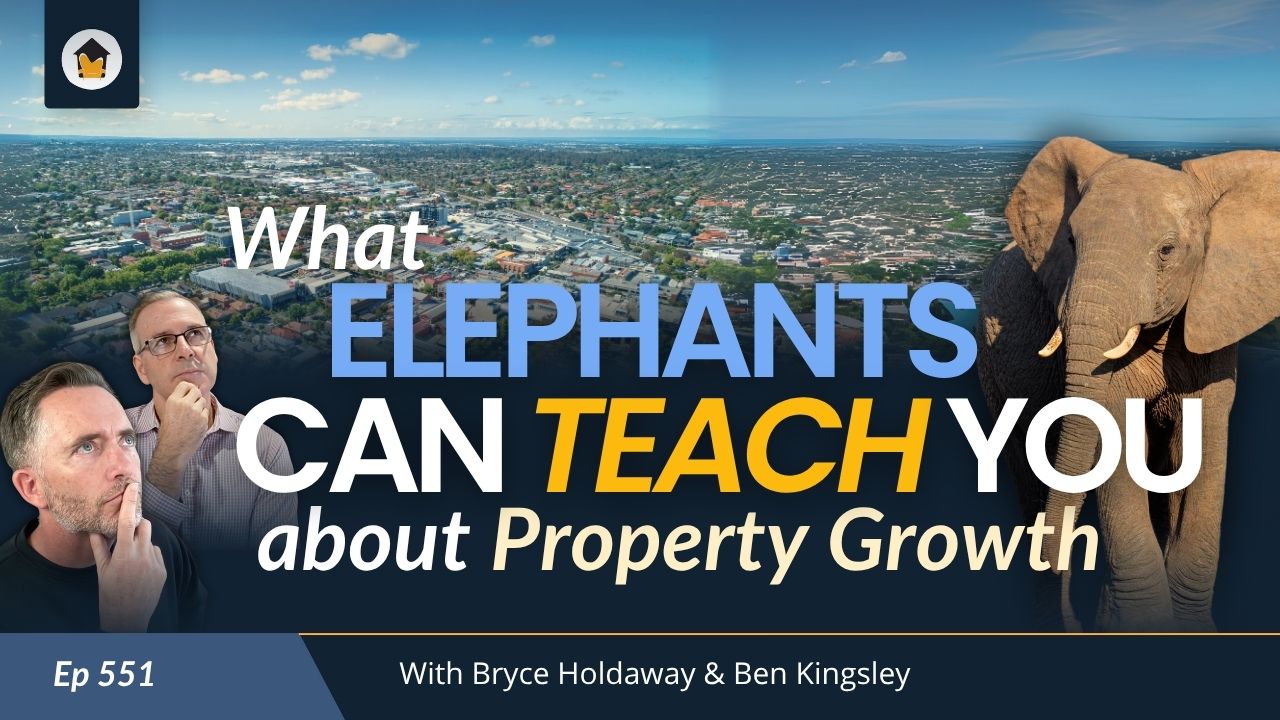 551 | What Elephants Can Teach You About Property Growth
