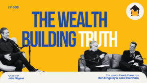 603| What 10,000 Property Conversations Have Taught Me About Building Wealth - Chat with John Pidgeon