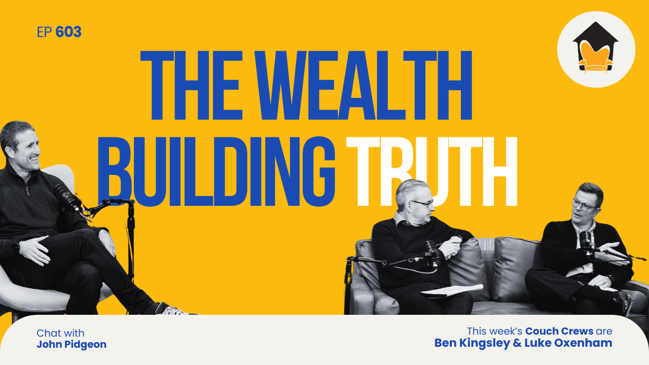 603| What 10,000 Property Conversations Have Taught Me About Building Wealth - Chat with John Pidgeon