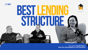 607 | The Best Lending Structure Today (In the New Negative Gearing Era)