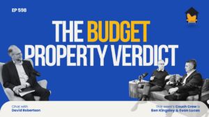 598 | Negative Gearing & CGT: Two Top Economists Cut Through the Budget Spin - Chat with David Robertson