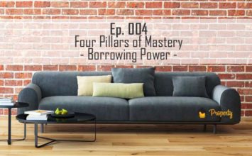 Ep 004 - Four Pillars of Mastery - Borrowing Power - The Property Couch Melbourne