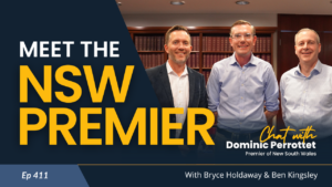 411 | Meet the NSW Premier: Reforms, Housing Affordability & Cutting Red Tape - Chat with Dominic Perrottet EDM
