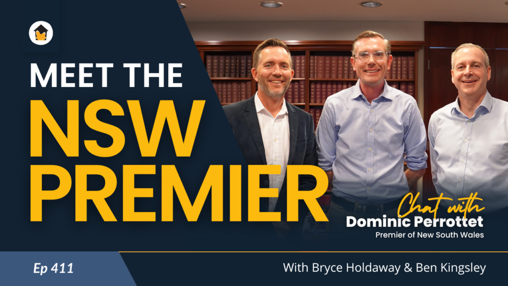 411 | Meet the NSW Premier: Reforms, Housing Affordability & Cutting Red Tape - Chat with Dominic Perrottet