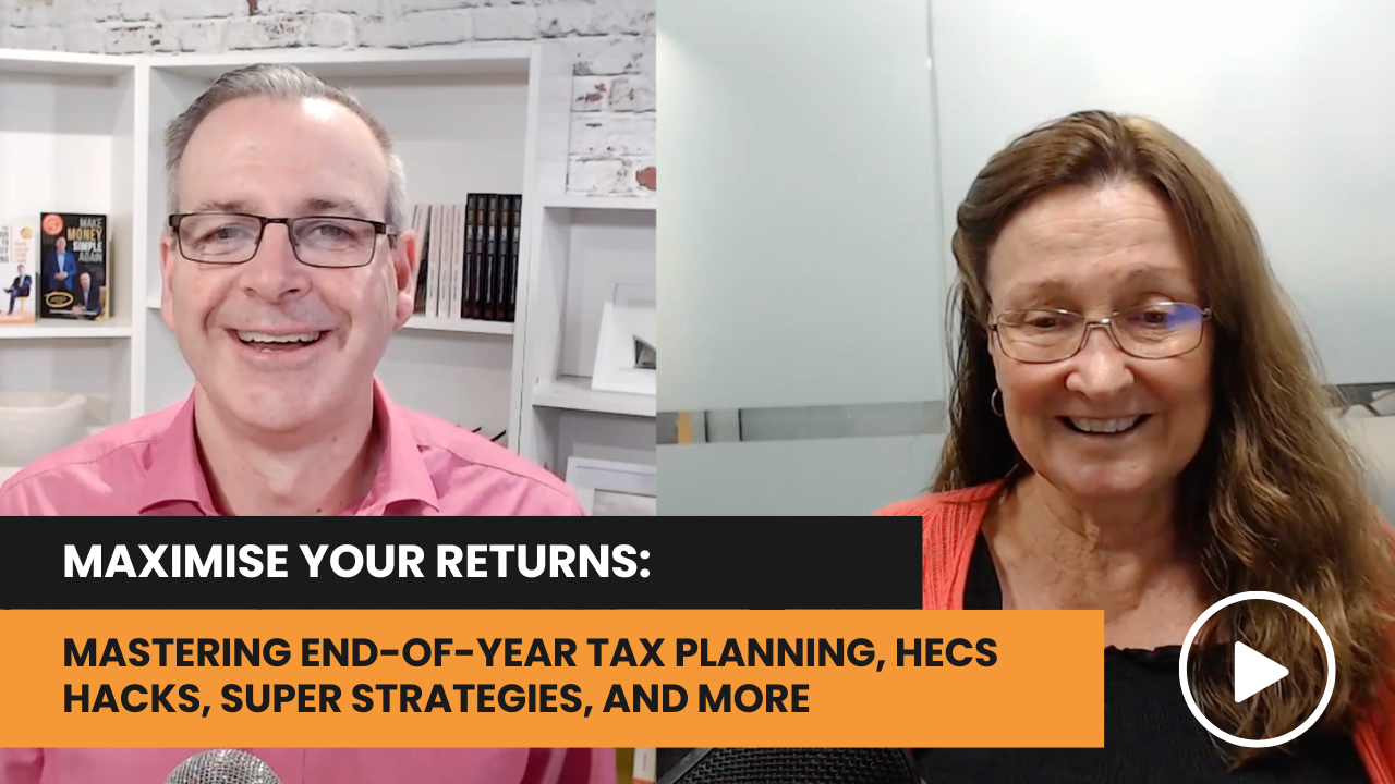 Bonus Episode with Julia | Maximise Your Returns: Mastering End-of-Year Tax Planning, HECS Hacks, Super Strategies, and More 