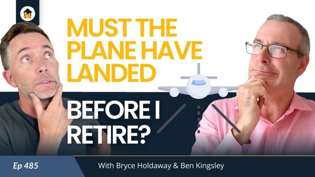 485 | Must the Plane Have Landed BEFORE I Retire?