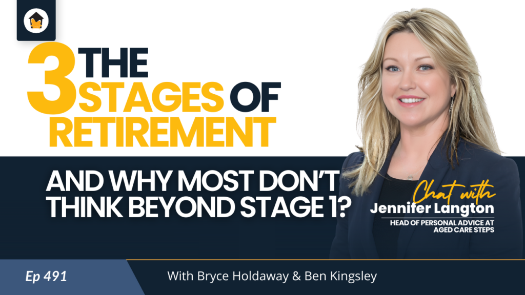 491 - The 3 Stages of Retirement & Why Most Don’t Think Beyond Stage 1?
