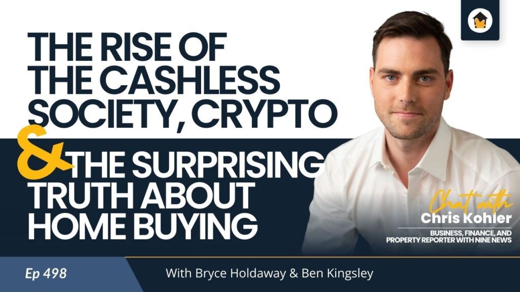 498 | Chris Kohler: The Rise of the Cashless Society, Crypto & The Surprising Truth About Home Buying