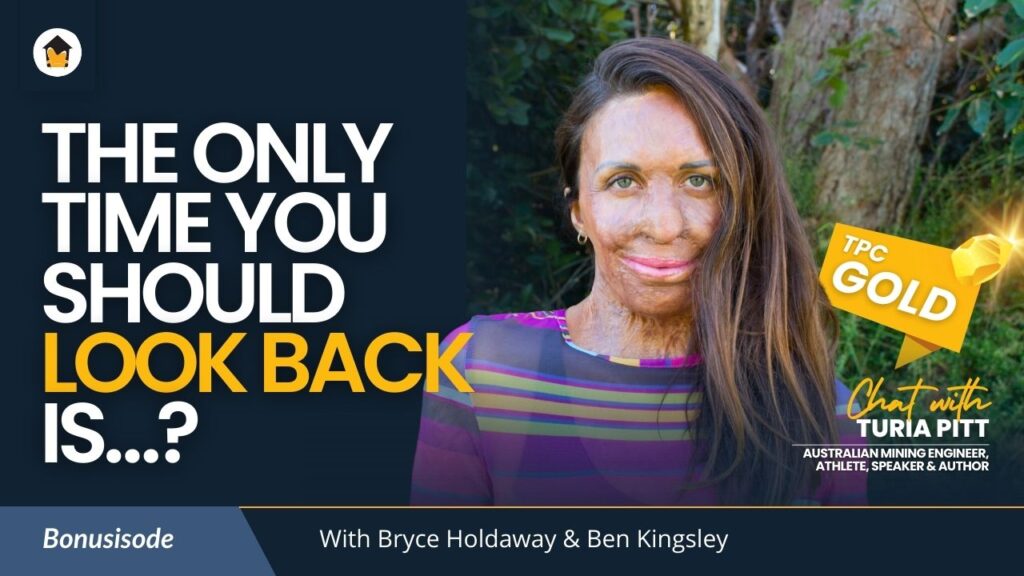 Turia Pitt: "The only time you should look back is...?"