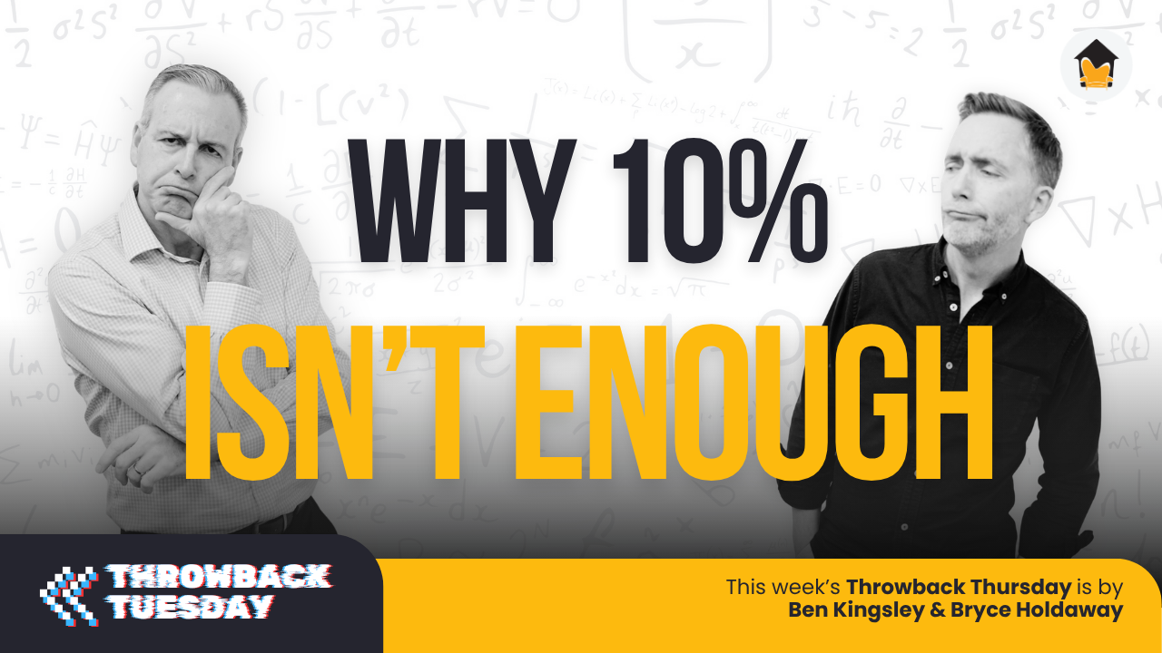 Why 10% isn't enough