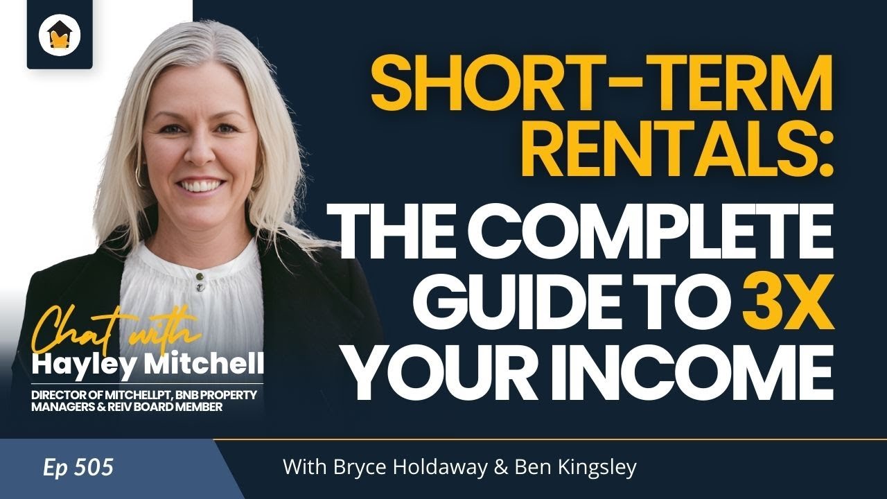 Ep. 505 | Short-Term Rentals: The Complete Guide to 3X your Income – Chat with Hayley Mitchell