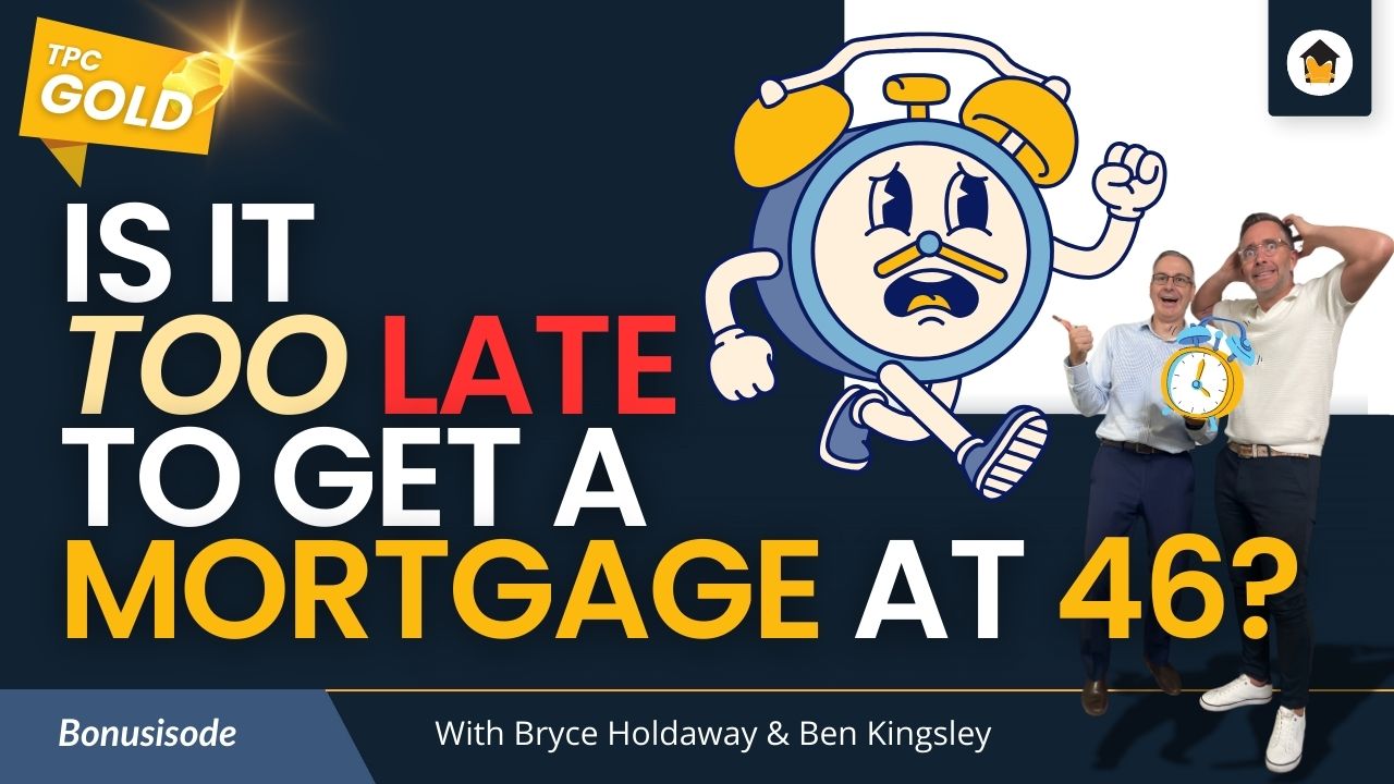 Mortgage at 46